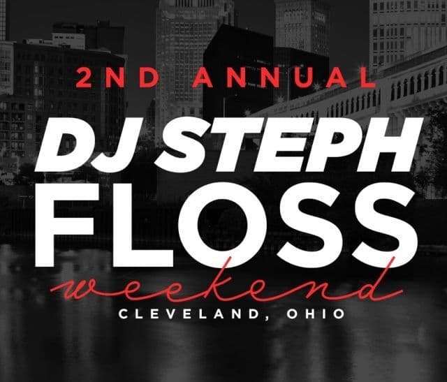 2nd Annual DJ Steph Floss Weekend